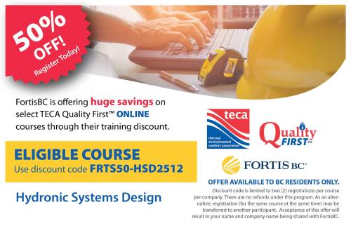  Up to 70% OFF! FortisBC is offering huge savings on select TECA Quality First online courses through their training discount. 